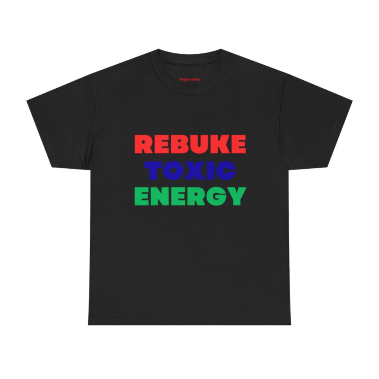 Rebuke Negative Energy T-Shirt