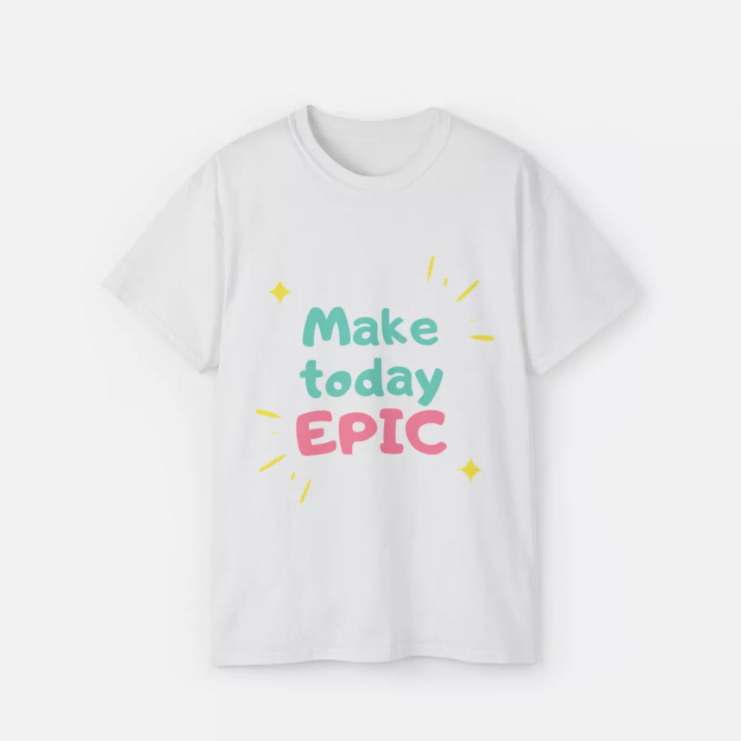 Make Today Epic
