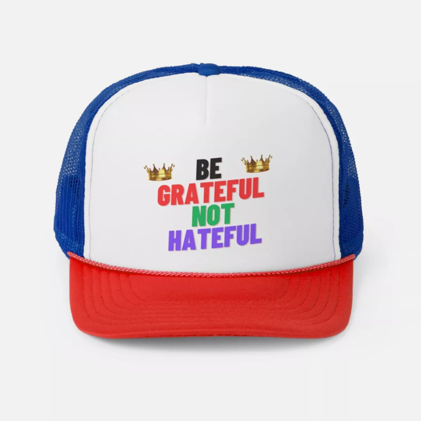 Be Grateful Not Hateful Hat