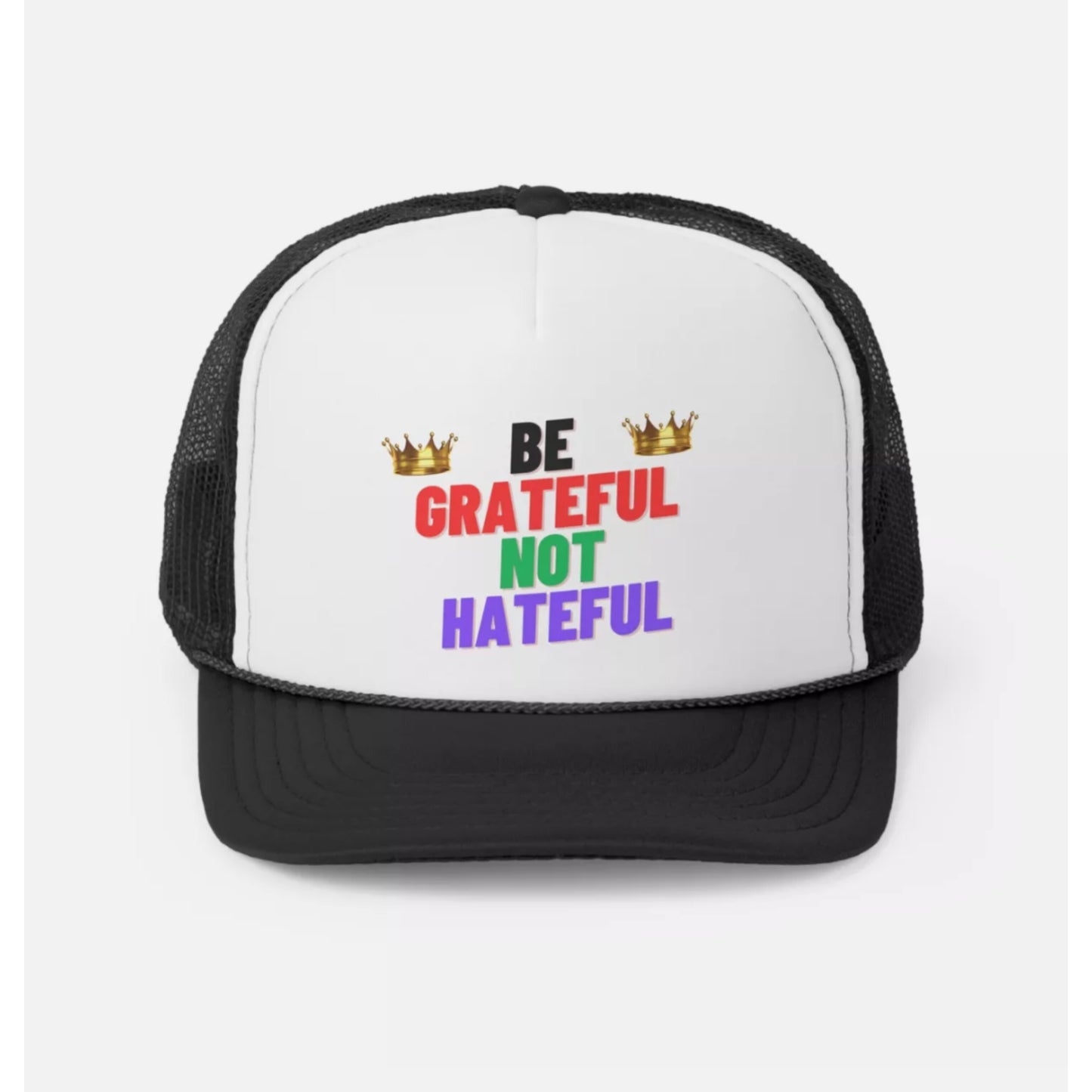 Be Grateful Not Hateful Hat