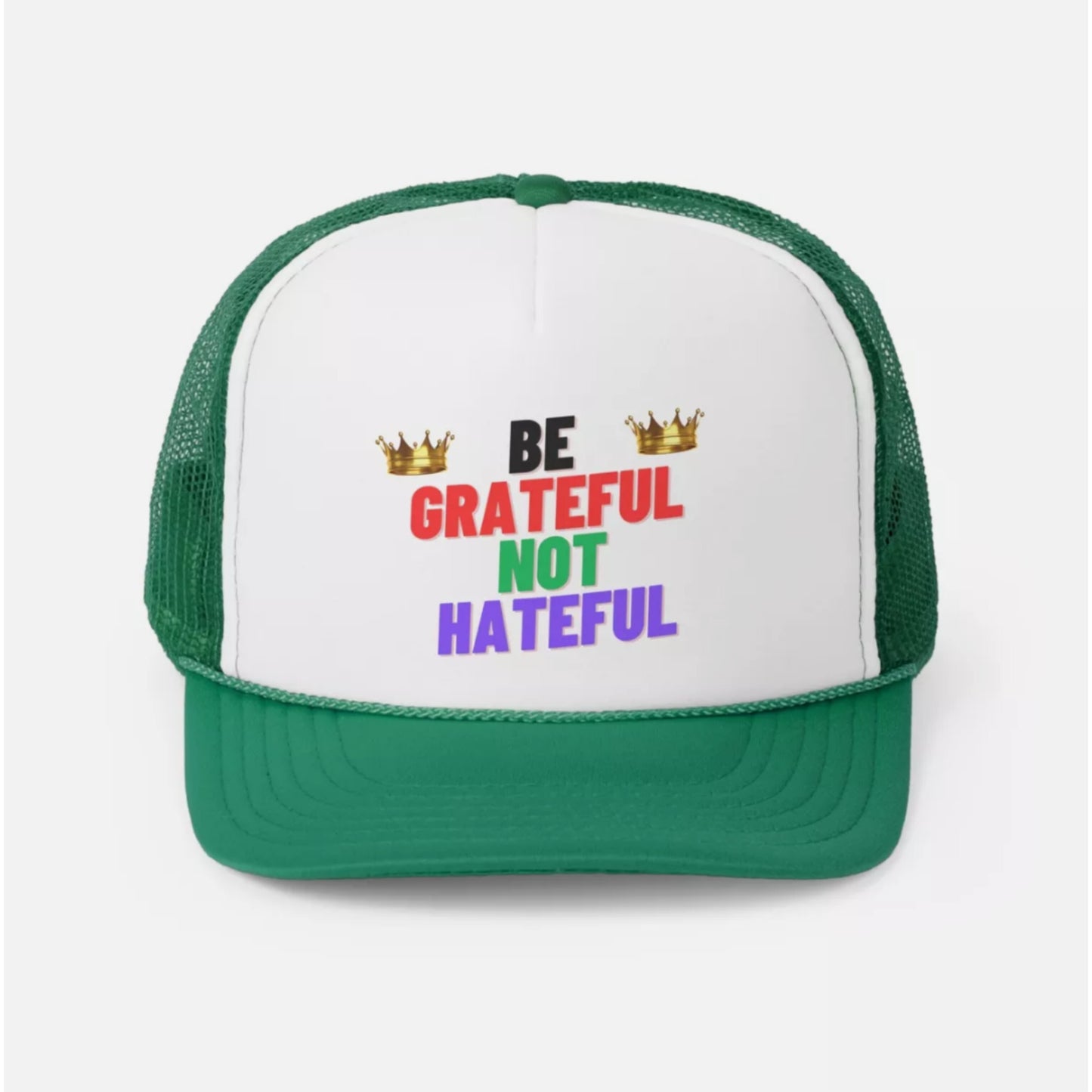 Be Grateful Not Hateful Hat